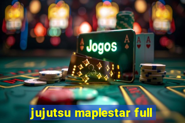 jujutsu maplestar full